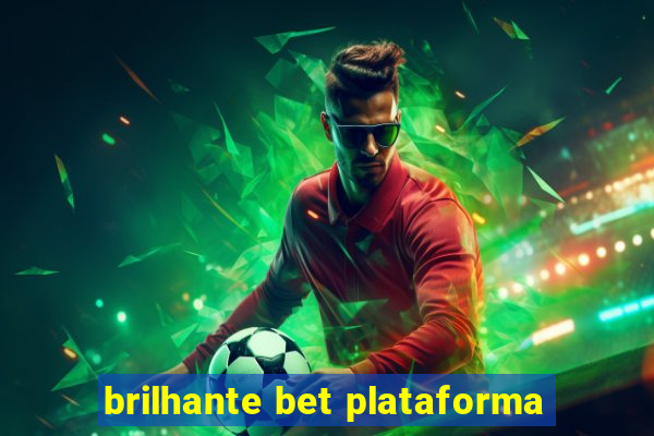 brilhante bet plataforma